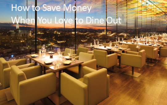 How to Save Money When Dine Out